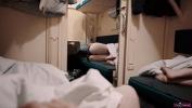 Video porn 2024 Guy Fucked Unfamiliar Girl Fellow Traveler In a Compartment On a Public Train And Creampie Inside Pussy excl 4K